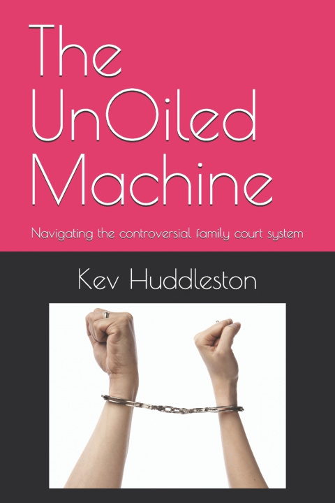 Kniha The UnOiled Machine Kev Huddleston