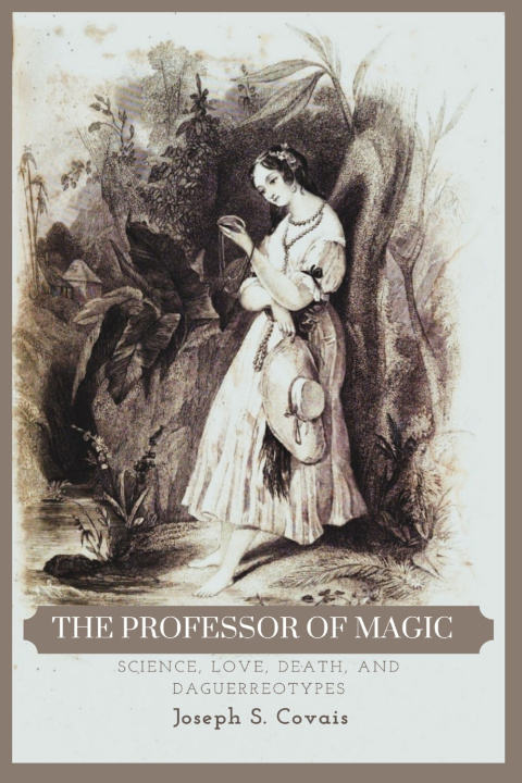 Książka The Professor of Magic Joseph S. Covais