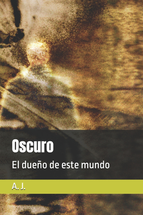 Kniha Oscuro A. J.