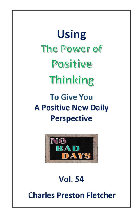 Libro Using The Power of Positive Thinking to Give You a Positive New Daily Perspective Charles Preston Fletcher