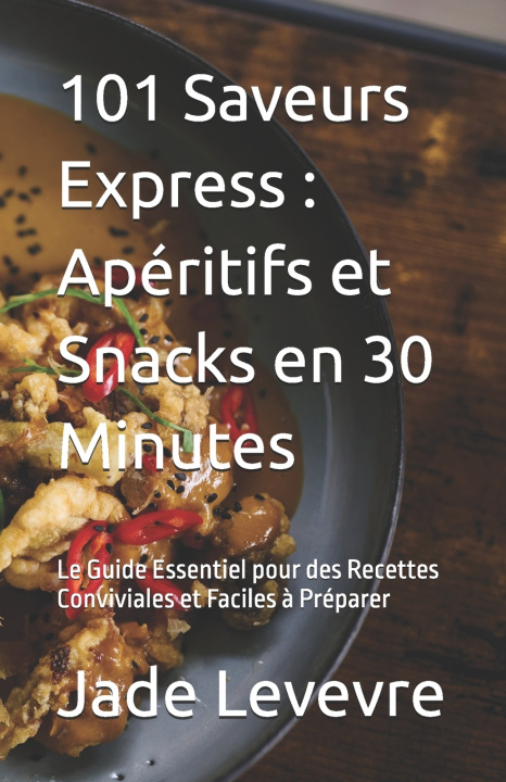 Knjiga 101 Saveurs Express Cuisine de l'apéritif