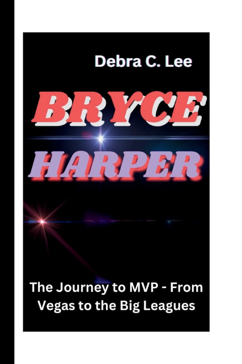 Kniha BRYCE HARPER Debra C. Lee