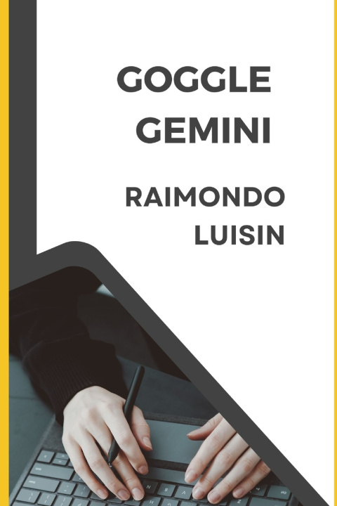 Könyv GOOGLE GEMINI RAIMONDO LUISIN