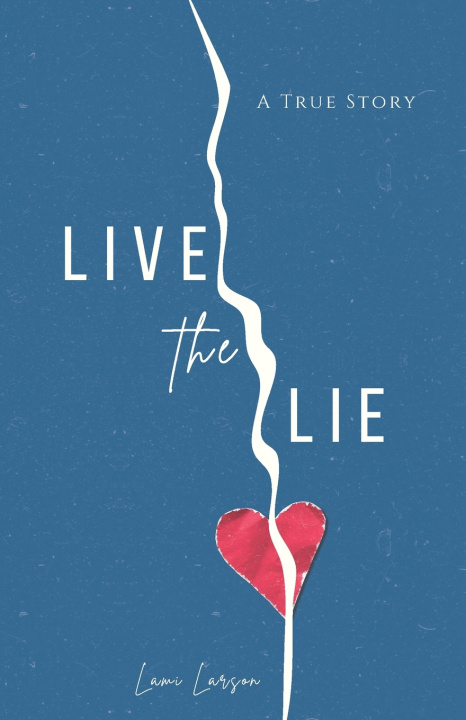 Book Live The Lie Lami Larson