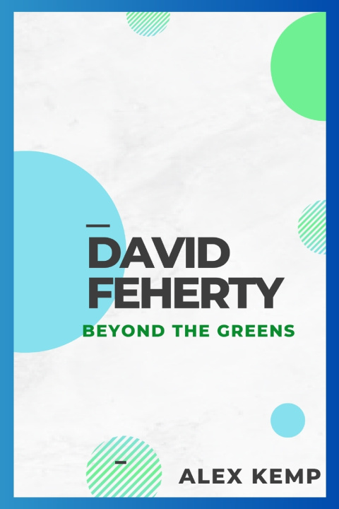 Kniha David Feherty Alex Kemp