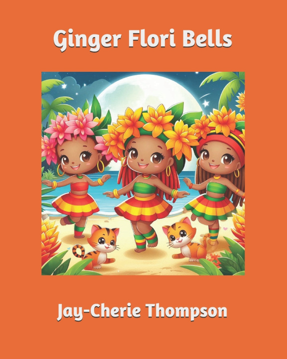 Knjiga Ginger Flori Bells Jay-Cherie Thompson