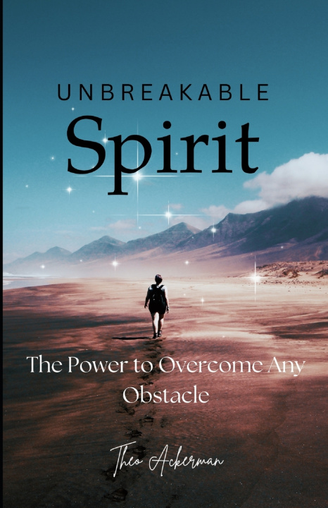 Knjiga Unbreakable Spirit Theo Ackerman