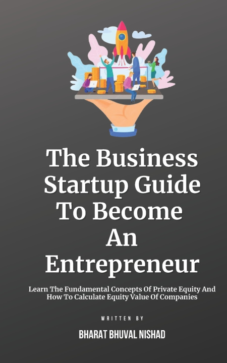 Libro The Business Startup Guide To Become An Entrepreneur Bharat Bhuval Nishad