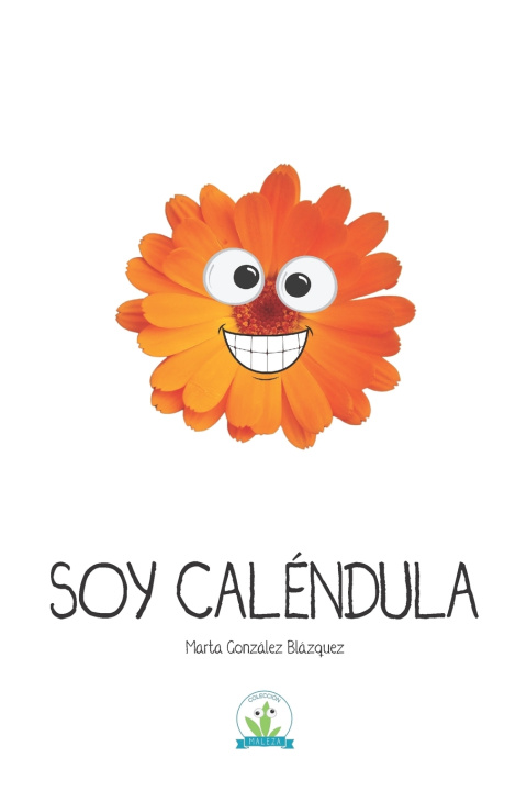 Libro Soy Caléndula Marta Gonzalez Blazquez