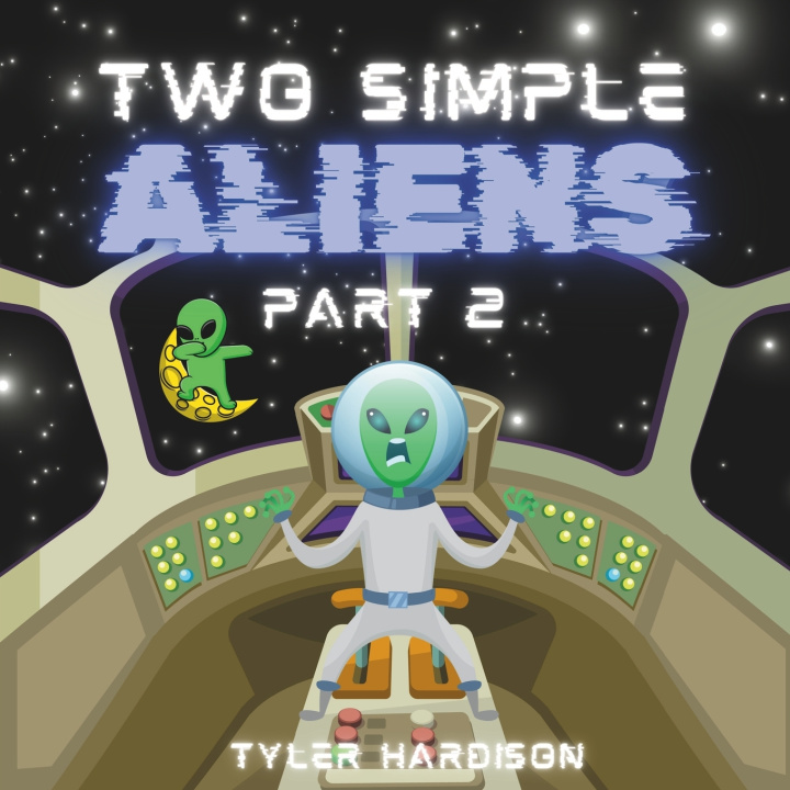 Knjiga Two Simple Aliens Tyler Hardison
