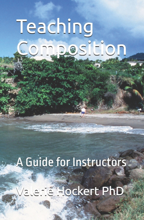 Kniha Teaching Composition Valerie Hockert PhD