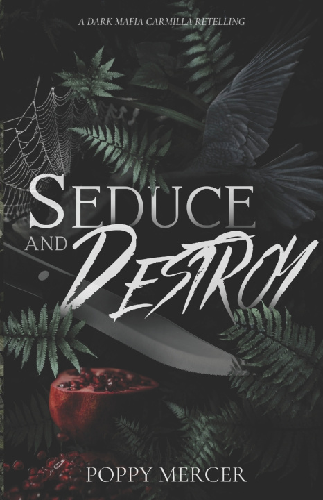 Kniha Seduce & Destroy Poppy Mercer