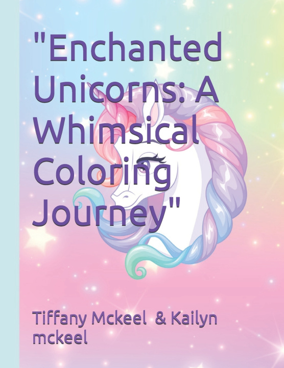 Knjiga "Enchanted Unicorns Kailyn mckeel