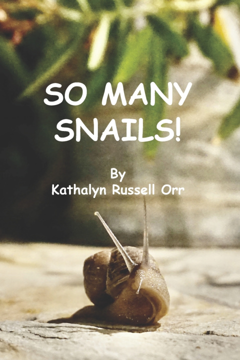 Kniha So Many Snails! Kathalyn Russell Orr