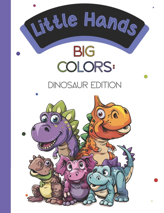 Kniha Little Hands, Big Colors Karen Andjelic
