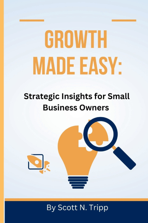 Kniha Growth Made Easy Scott N Tripp