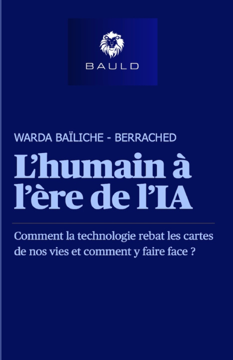 Kniha L'humain à l'ère de l'IA Warda Baïliche Berrached
