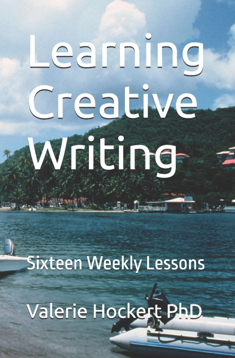 Kniha Learning Creative Writing Valerie M Hockert PhD
