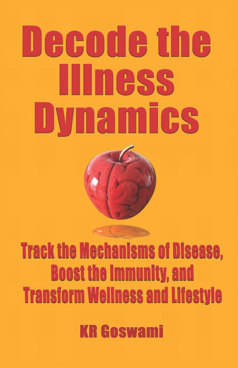 Книга Decode the Illness Dynamics KR Goswami