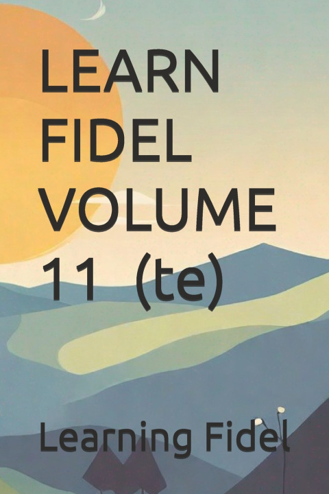 Kniha LEARN FIDEL VOLUME 11 ተ (te) Learning Fidel