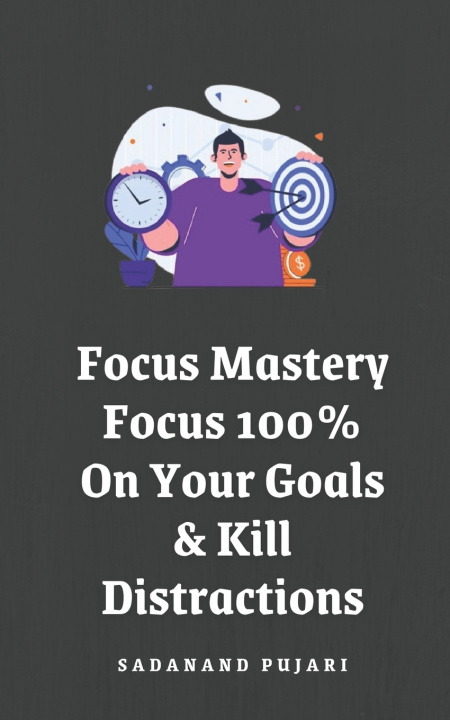 Kniha Focus Mastery SADANAND PUJARI