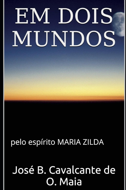 Kniha Em dois mundos José B. Cavalcante de O. Maia