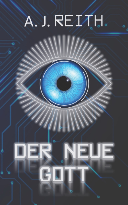 Kniha Der neue Gott A. J. Reith