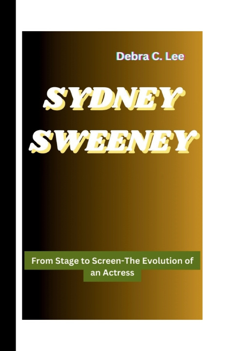 Kniha SYDNEY SWEENEY Debra C. Lee
