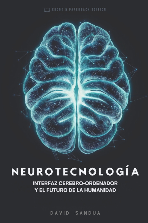 Knjiga NEUROTECNOLOGÍA DAVID SANDUA
