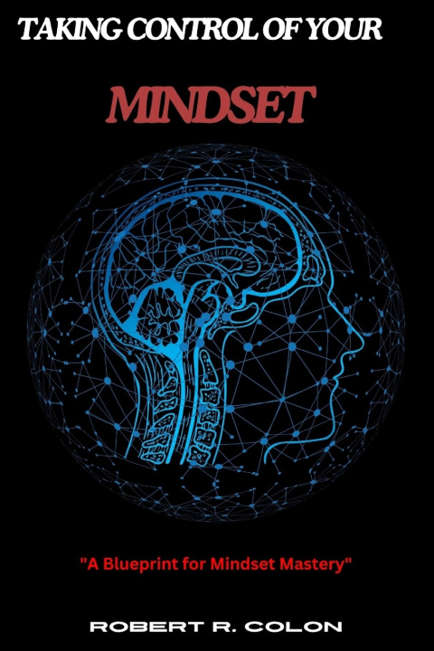 Buch TAKING CONTROL OF YOUR MINDSET ROBERT R COLON
