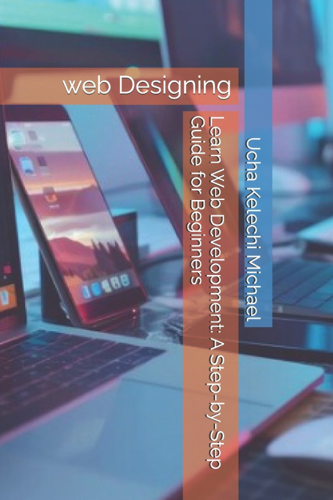 Könyv Learn Web Development ukmitech ukmi