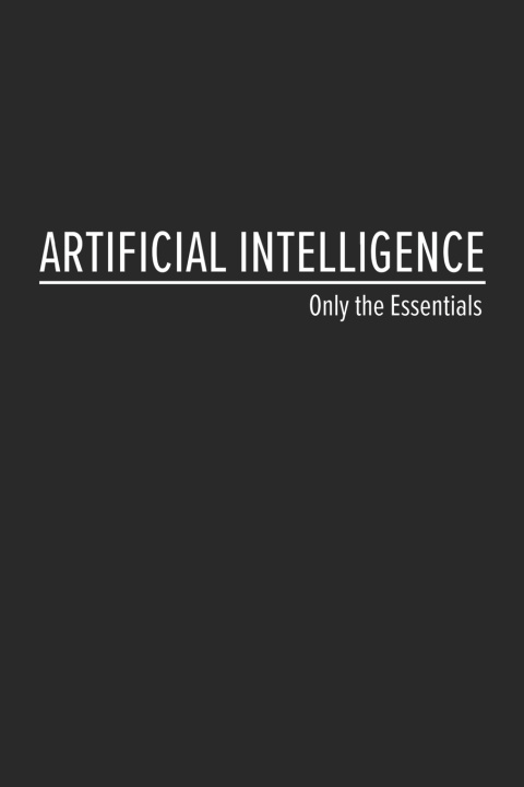 Книга Artificial Intelligence Only Essentials