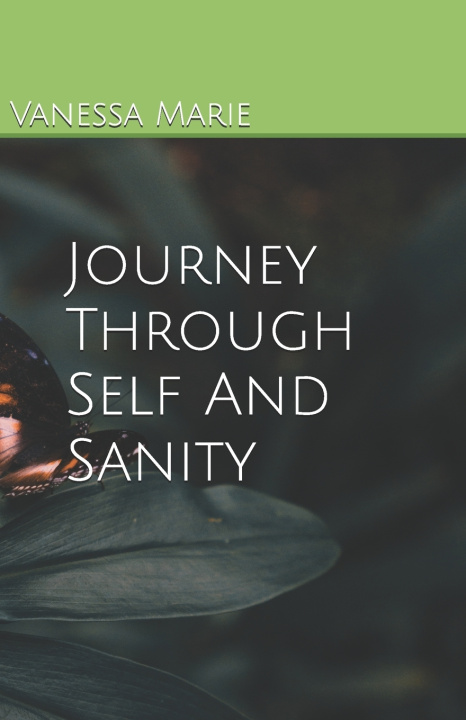 Книга Journey Through Self And Sanity Vanessa Marie