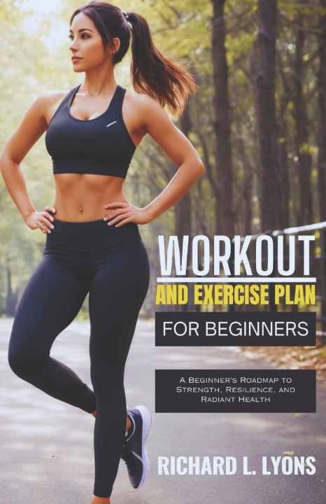 Kniha Workout and Exercise Plan for Beginners Richard L. Lyons