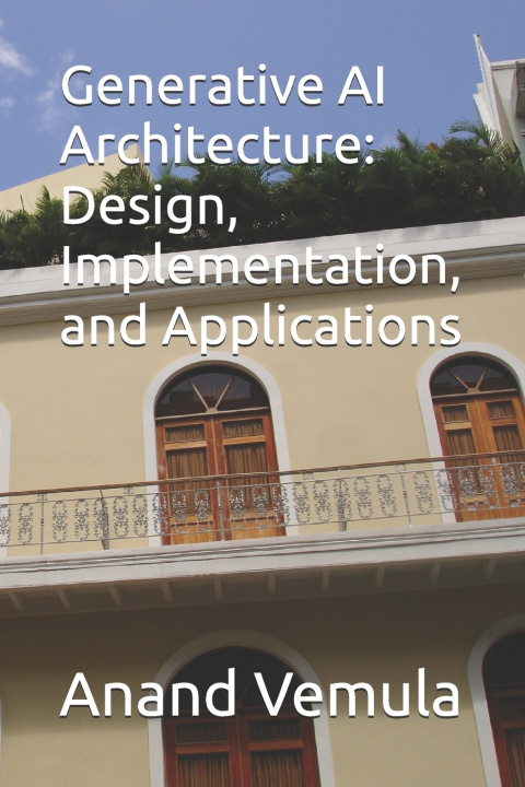 Boek Generative AI Architecture Anand Vemula