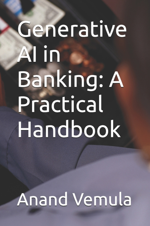Kniha Generative AI in Banking Anand Vemula