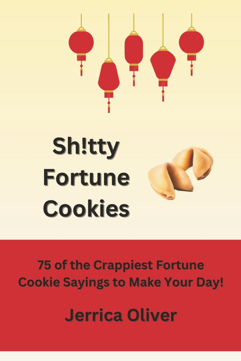 Kniha Sh!tty Fortune Cookies Jerrica Oliver