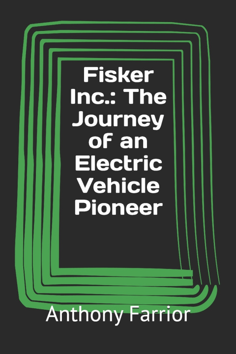 Kniha Fisker Inc. Anthony Farrior