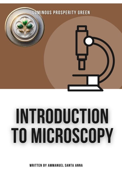 Книга Introduction to Microscopy Ammanuel Santa Anna