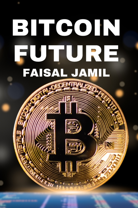 Kniha Bitcoin Future FAISAL JAMIL