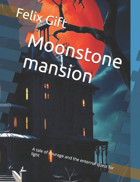 Kniha Moonstone mansion Felix Gift