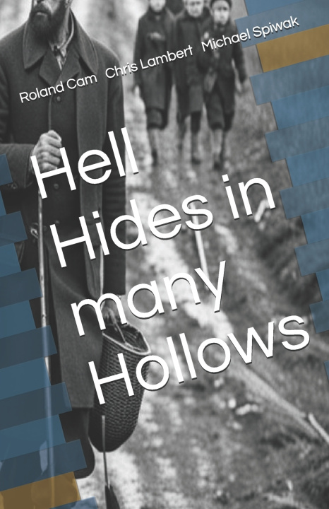 Kniha Hell Hides in many Hollows Michael Spwiak