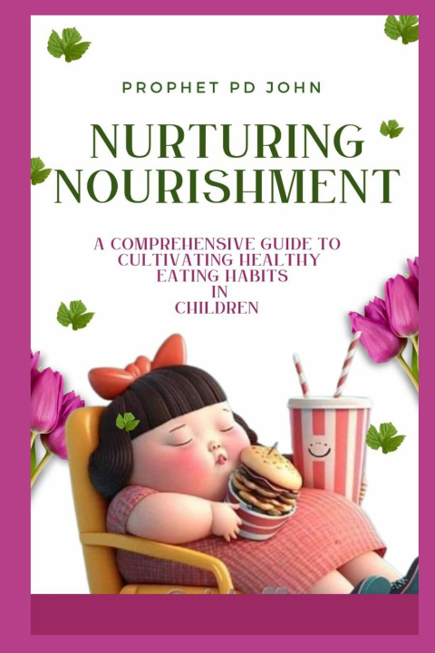 Kniha NURTURING NOURISHMENT Prophet Pd John