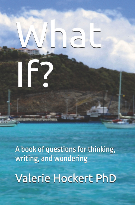 Kniha What If? Valerie Hockert PhD