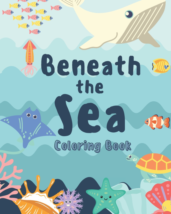 Kniha Beneath the Sea Coloring Book Kimberly O'Connor