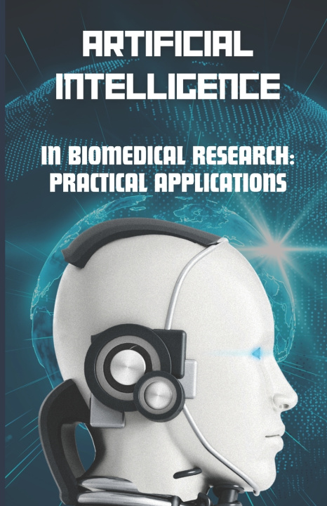 Книга AI in Biomedical Research Anas Bedraoui
