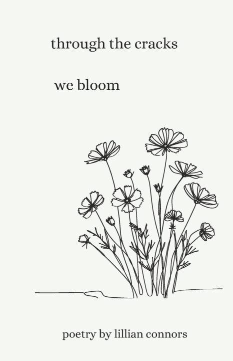 Kniha through the cracks we bloom Lillian Connors