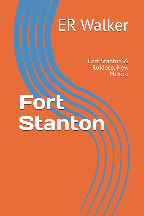 Könyv Fort Stanton ER Walker