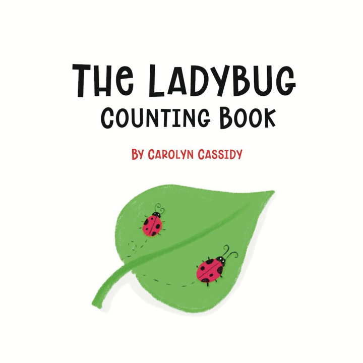 Kniha The Ladybug Counting Book Carolyn Cassidy