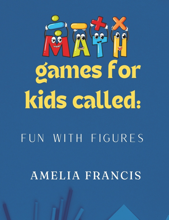 Kniha Math games for kids called Amelia Francis